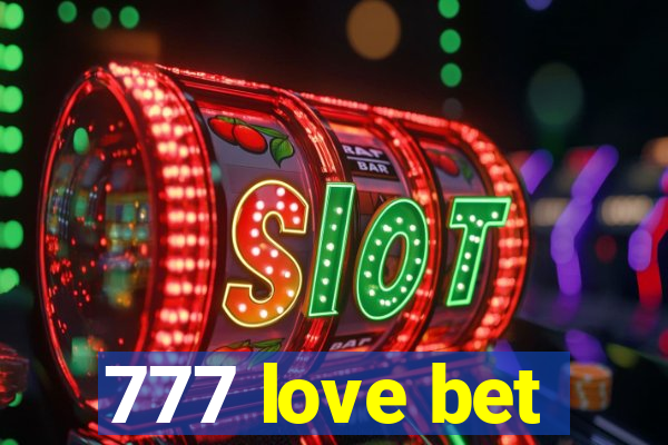 777 love bet